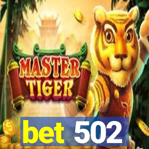 bet 502